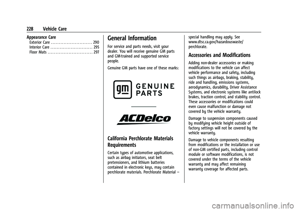 CHEVROLET CAMARO 2023 Owners Manual Chevrolet Camaro Owner Manual (GMNA-Localizing-U.S./Canada/Mexico-
16408685) - 2023 - CRC - 3/28/22
228 Vehicle Care
Appearance Care
Exterior Care . . . . . . . . . . . . . . . . . . . . . . . . . . 2 CHEVROLET CAMARO 2023 Owners Manual Chevrolet Camaro Owner Manual (GMNA-Localizing-U.S./Canada/Mexico-
16408685) - 2023 - CRC - 3/28/22
228 Vehicle Care
Appearance Care
Exterior Care . . . . . . . . . . . . . . . . . . . . . . . . . . 2