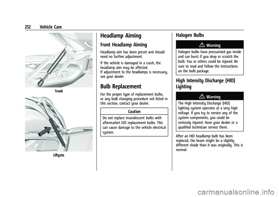 CHEVROLET CAMARO 2023 Owners Manual Chevrolet Camaro Owner Manual (GMNA-Localizing-U.S./Canada/Mexico-
16408685) - 2023 - CRC - 3/28/22
252 Vehicle Care
Trunk
Liftgate
Headlamp Aiming
Front Headlamp Aiming
Headlamp aim has been preset a CHEVROLET CAMARO 2023 Owners Manual Chevrolet Camaro Owner Manual (GMNA-Localizing-U.S./Canada/Mexico-
16408685) - 2023 - CRC - 3/28/22
252 Vehicle Care
Trunk
Liftgate
Headlamp Aiming
Front Headlamp Aiming
Headlamp aim has been preset a
