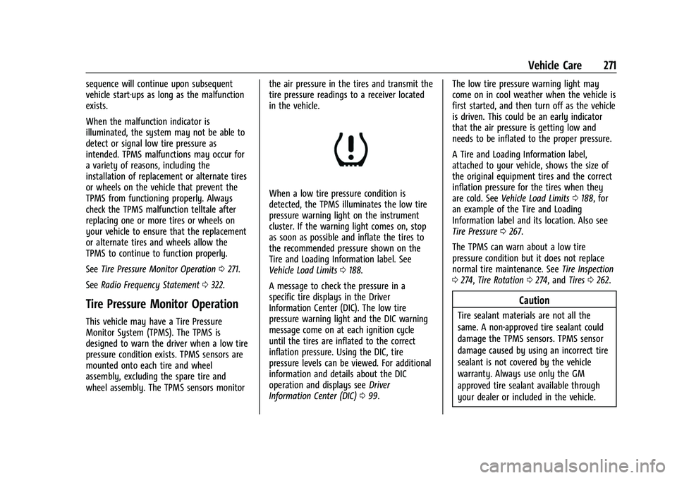 CHEVROLET CAMARO 2023  Owners Manual Chevrolet Camaro Owner Manual (GMNA-Localizing-U.S./Canada/Mexico-
16408685) - 2023 - CRC - 3/28/22
Vehicle Care 271
sequence will continue upon subsequent
vehicle start-ups as long as the malfunction