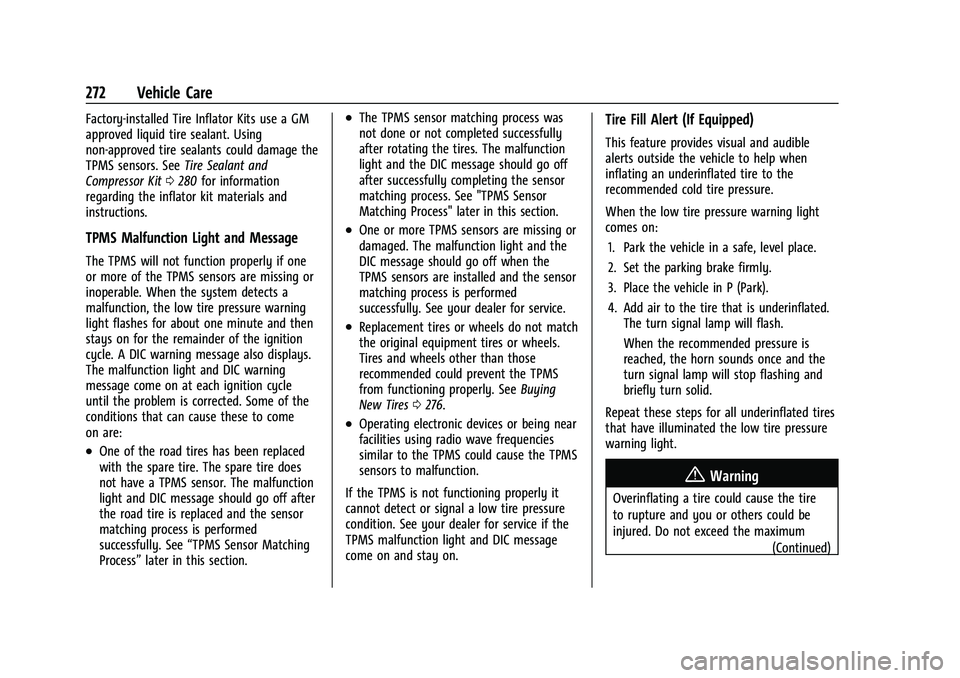 CHEVROLET CAMARO 2023  Owners Manual Chevrolet Camaro Owner Manual (GMNA-Localizing-U.S./Canada/Mexico-
16408685) - 2023 - CRC - 3/28/22
272 Vehicle Care
Factory-installed Tire Inflator Kits use a GM
approved liquid tire sealant. Using
n