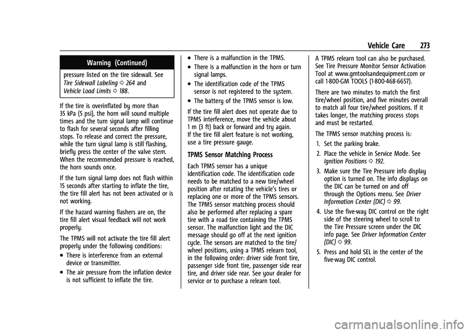 CHEVROLET CAMARO 2023  Owners Manual Chevrolet Camaro Owner Manual (GMNA-Localizing-U.S./Canada/Mexico-
16408685) - 2023 - CRC - 3/28/22
Vehicle Care 273
Warning (Continued)
pressure listed on the tire sidewall. See
Tire Sidewall Labelin