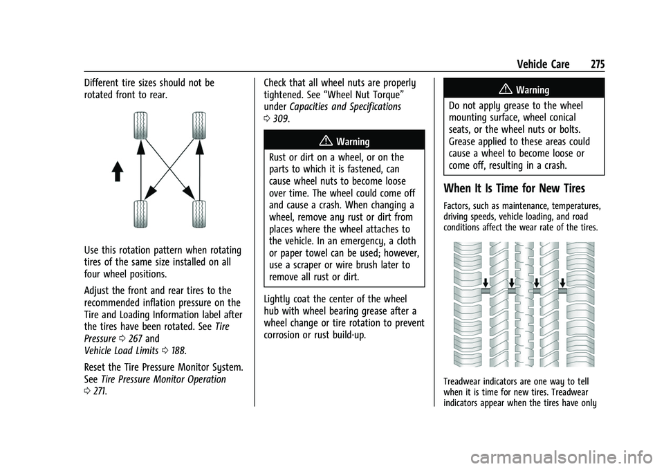 CHEVROLET CAMARO 2023  Owners Manual Chevrolet Camaro Owner Manual (GMNA-Localizing-U.S./Canada/Mexico-
16408685) - 2023 - CRC - 3/28/22
Vehicle Care 275
Different tire sizes should not be
rotated front to rear.
Use this rotation pattern