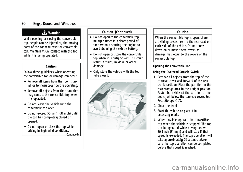 CHEVROLET CAMARO 2023  Owners Manual Chevrolet Camaro Owner Manual (GMNA-Localizing-U.S./Canada/Mexico-
16408685) - 2023 - CRC - 3/28/22
30 Keys, Doors, and Windows
{Warning
While opening or closing the convertible
top, people can be inj