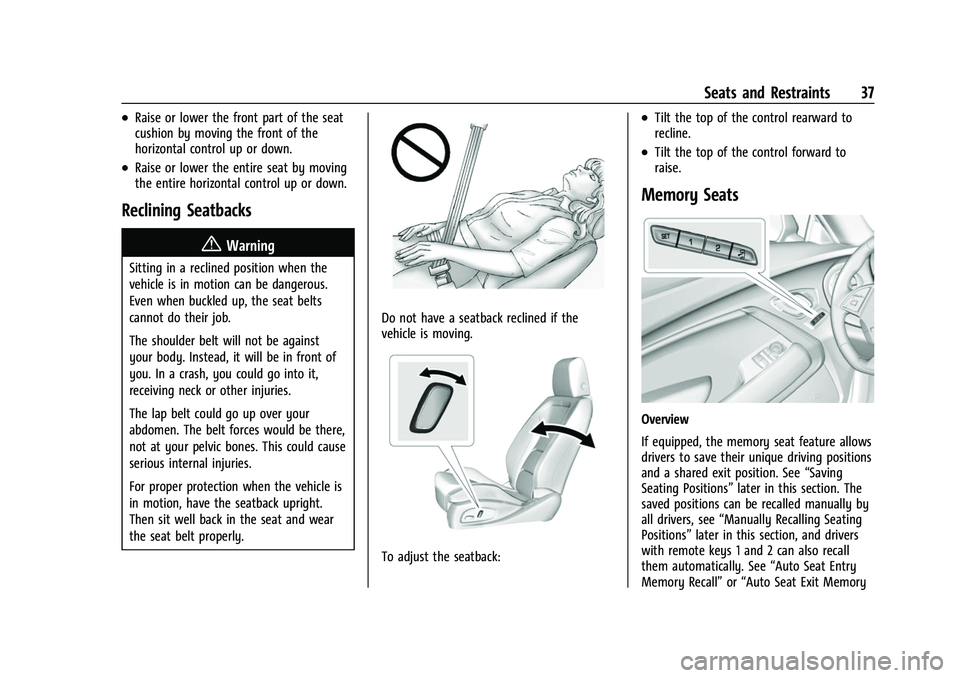 CHEVROLET CAMARO 2023 Owners Guide Chevrolet Camaro Owner Manual (GMNA-Localizing-U.S./Canada/Mexico-
16408685) - 2023 - CRC - 3/28/22
Seats and Restraints 37
.Raise or lower the front part of the seat
cushion by moving the front of th