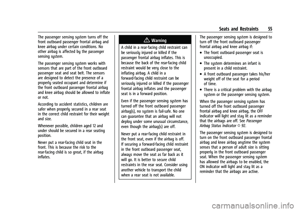 CHEVROLET CAMARO 2023  Owners Manual Chevrolet Camaro Owner Manual (GMNA-Localizing-U.S./Canada/Mexico-
16408685) - 2023 - CRC - 3/28/22
Seats and Restraints 55
The passenger sensing system turns off the
front outboard passenger frontal 