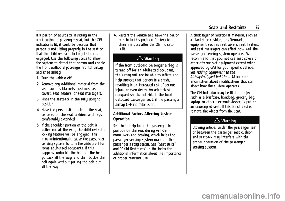 CHEVROLET CAMARO 2023 Workshop Manual Chevrolet Camaro Owner Manual (GMNA-Localizing-U.S./Canada/Mexico-
16408685) - 2023 - CRC - 3/28/22
Seats and Restraints 57
If a person of adult size is sitting in the
front outboard passenger seat, b