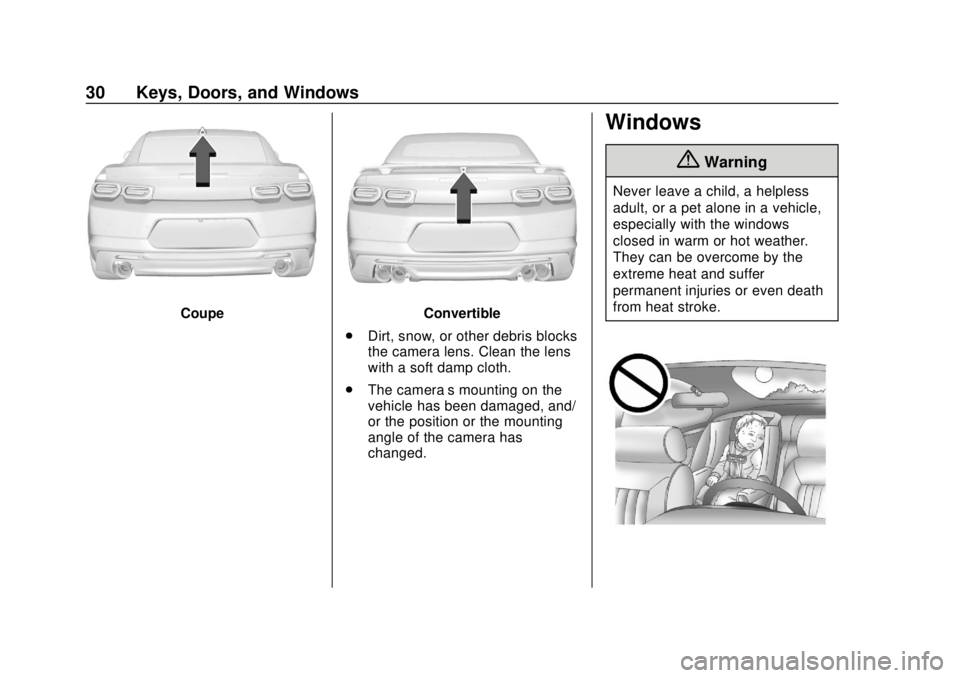 CHEVROLET CAMARO SS 2020 Owners Guide Chevrolet Camaro Owner Manual (GMNA-Localizing-U.S./Canada/Mexico-
13556304) - 2020 - CRC - 5/10/19
30 Keys, Doors, and Windows
CoupeConvertible
. Dirt, snow, or other debris blocks
the camera lens. C