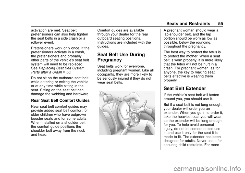 CHEVROLET CAMARO SS 2020 Workshop Manual Chevrolet Camaro Owner Manual (GMNA-Localizing-U.S./Canada/Mexico-
13556304) - 2020 - CRC - 5/10/19
Seats and Restraints 55
activation are met. Seat belt
pretensioners can also help tighten
the seat b CHEVROLET CAMARO SS 2020 Workshop Manual Chevrolet Camaro Owner Manual (GMNA-Localizing-U.S./Canada/Mexico-
13556304) - 2020 - CRC - 5/10/19
Seats and Restraints 55
activation are met. Seat belt
pretensioners can also help tighten
the seat b