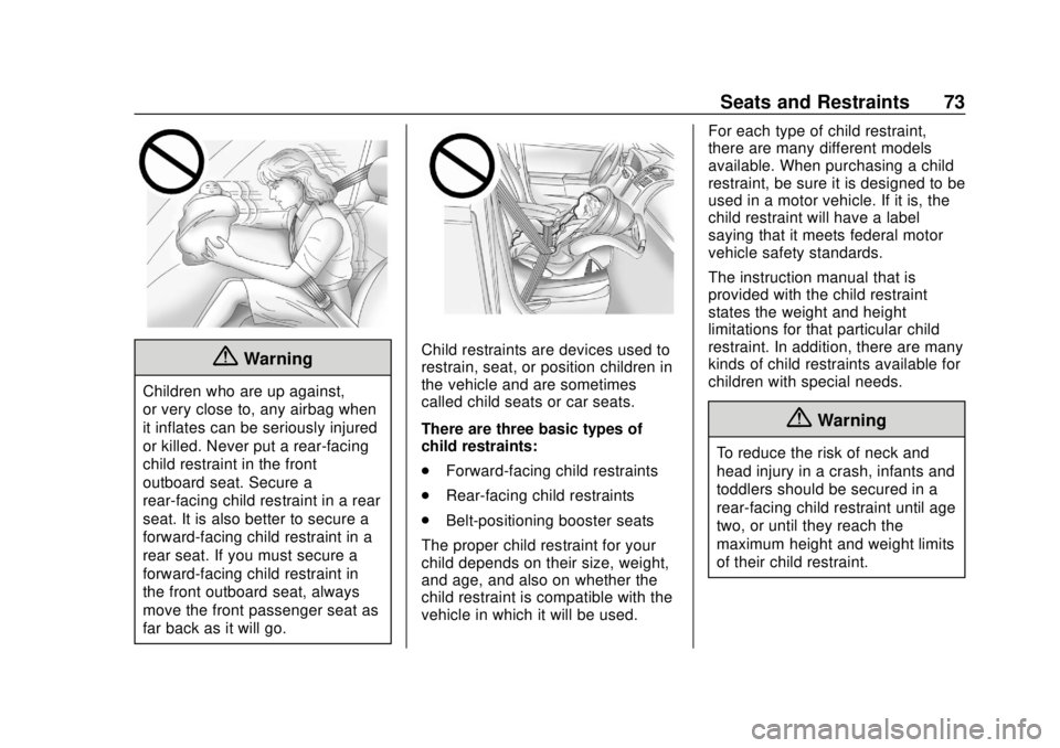 CHEVROLET CAMARO SS 2020 Manual PDF Chevrolet Camaro Owner Manual (GMNA-Localizing-U.S./Canada/Mexico-
13556304) - 2020 - CRC - 5/10/19
Seats and Restraints 73
{Warning
Children who are up against,
or very close to, any airbag when
it i CHEVROLET CAMARO SS 2020 Manual PDF Chevrolet Camaro Owner Manual (GMNA-Localizing-U.S./Canada/Mexico-
13556304) - 2020 - CRC - 5/10/19
Seats and Restraints 73
{Warning
Children who are up against,
or very close to, any airbag when
it i