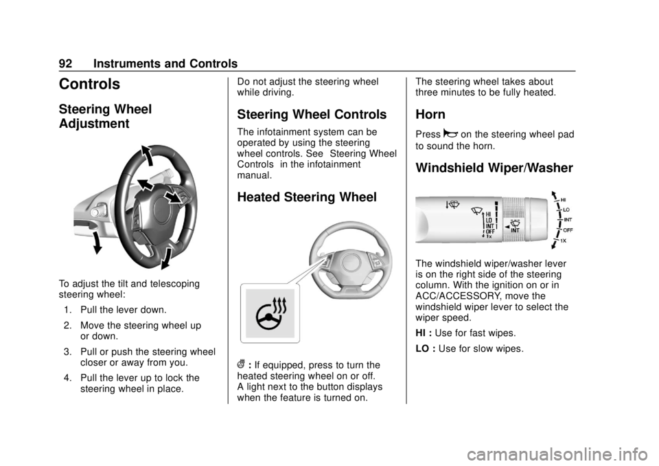 CHEVROLET CAMARO SS 2020 Owners Manual Chevrolet Camaro Owner Manual (GMNA-Localizing-U.S./Canada/Mexico-
13556304) - 2020 - CRC - 5/10/19
92 Instruments and Controls
Controls
Steering Wheel
Adjustment
To adjust the tilt and telescoping
st CHEVROLET CAMARO SS 2020 Owners Manual Chevrolet Camaro Owner Manual (GMNA-Localizing-U.S./Canada/Mexico-
13556304) - 2020 - CRC - 5/10/19
92 Instruments and Controls
Controls
Steering Wheel
Adjustment
To adjust the tilt and telescoping
st