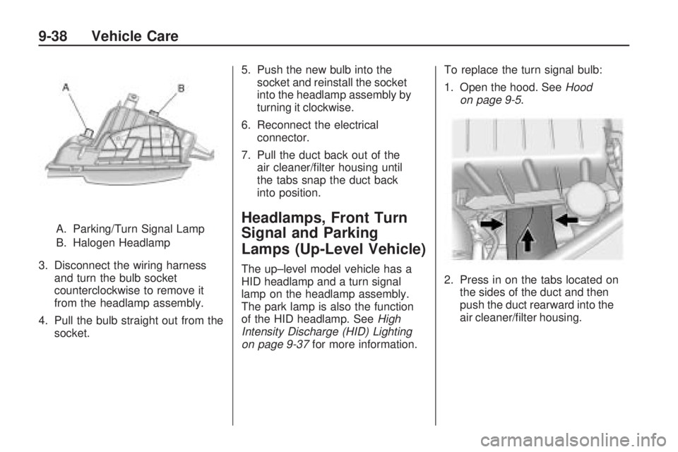 CHEVROLET CAMARO SS 2010  Owners Manual A. Parking/Turn Signal Lamp
B. Halogen Headlamp
3. Disconnect the wiring harness
and turn the bulb socket
counterclockwise to remove it
from the headlamp assembly.
4. Pull the bulb straight out from t