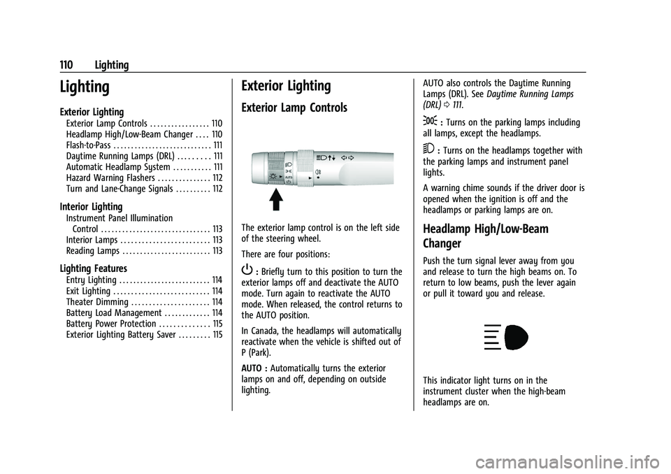 CHEVROLET CAMARO 2022  Owners Manual Chevrolet Camaro Owner Manual (GMNA-Localizing-U.S./Canada/Mexico-
14583589) - 2021 - CRC - 3/24/20
110 Lighting
Lighting
Exterior Lighting
Exterior Lamp Controls . . . . . . . . . . . . . . . . . 110