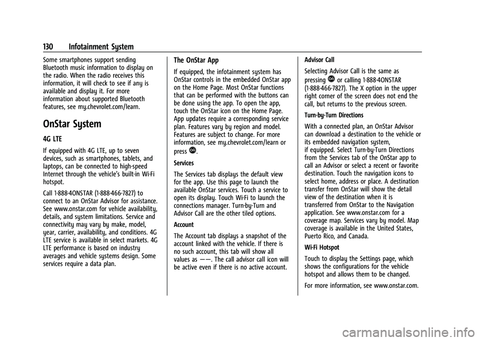 CHEVROLET CAMARO 2022 Owners Manual Chevrolet Camaro Owner Manual (GMNA-Localizing-U.S./Canada/Mexico-
14583589) - 2021 - CRC - 3/24/20
130 Infotainment System
Some smartphones support sending
Bluetooth music information to display on
t CHEVROLET CAMARO 2022 Owners Manual Chevrolet Camaro Owner Manual (GMNA-Localizing-U.S./Canada/Mexico-
14583589) - 2021 - CRC - 3/24/20
130 Infotainment System
Some smartphones support sending
Bluetooth music information to display on
t