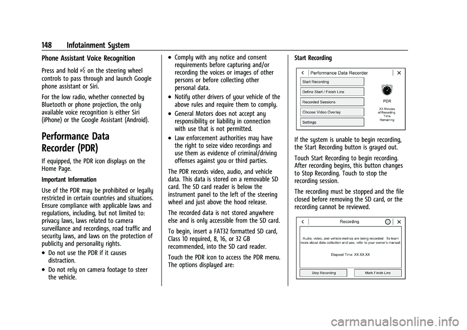 CHEVROLET CAMARO 2022 Owners Manual Chevrolet Camaro Owner Manual (GMNA-Localizing-U.S./Canada/Mexico-
14583589) - 2021 - CRC - 3/24/20
148 Infotainment System
Phone Assistant Voice Recognition
Press and holdgon the steering wheel
contr CHEVROLET CAMARO 2022 Owners Manual Chevrolet Camaro Owner Manual (GMNA-Localizing-U.S./Canada/Mexico-
14583589) - 2021 - CRC - 3/24/20
148 Infotainment System
Phone Assistant Voice Recognition
Press and holdgon the steering wheel
contr