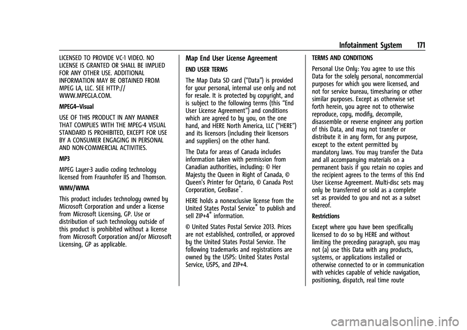 CHEVROLET CAMARO 2022 Owners Manual Chevrolet Camaro Owner Manual (GMNA-Localizing-U.S./Canada/Mexico-
14583589) - 2021 - CRC - 3/24/20
Infotainment System 171
LICENSED TO PROVIDE VC-1 VIDEO. NO
LICENSE IS GRANTED OR SHALL BE IMPLIED
FO CHEVROLET CAMARO 2022 Owners Manual Chevrolet Camaro Owner Manual (GMNA-Localizing-U.S./Canada/Mexico-
14583589) - 2021 - CRC - 3/24/20
Infotainment System 171
LICENSED TO PROVIDE VC-1 VIDEO. NO
LICENSE IS GRANTED OR SHALL BE IMPLIED
FO
