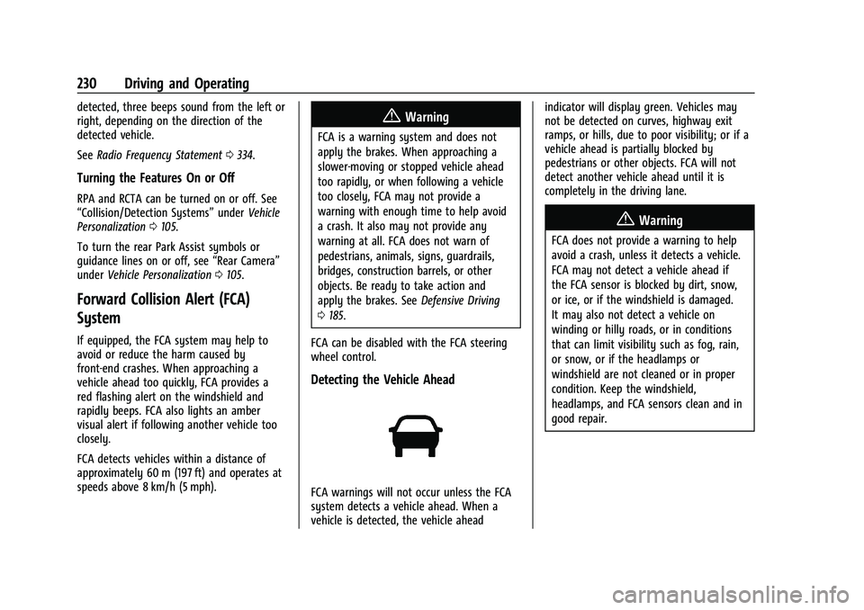 CHEVROLET CAMARO 2022 User Guide Chevrolet Camaro Owner Manual (GMNA-Localizing-U.S./Canada/Mexico-
14583589) - 2021 - CRC - 3/24/20
230 Driving and Operating
detected, three beeps sound from the left or
right, depending on the direc CHEVROLET CAMARO 2022 User Guide Chevrolet Camaro Owner Manual (GMNA-Localizing-U.S./Canada/Mexico-
14583589) - 2021 - CRC - 3/24/20
230 Driving and Operating
detected, three beeps sound from the left or
right, depending on the direc