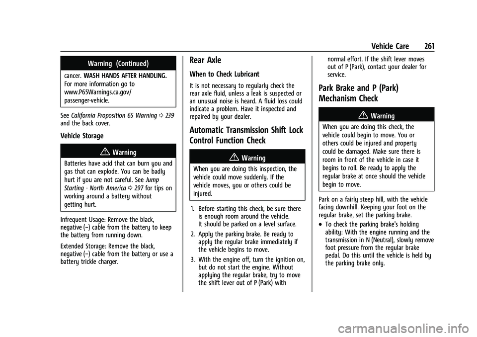 CHEVROLET CAMARO 2022 User Guide Chevrolet Camaro Owner Manual (GMNA-Localizing-U.S./Canada/Mexico-
14583589) - 2021 - CRC - 3/24/20
Vehicle Care 261
Warning (Continued)
cancer.WASH HANDS AFTER HANDLING.
For more information go to
ww CHEVROLET CAMARO 2022 User Guide Chevrolet Camaro Owner Manual (GMNA-Localizing-U.S./Canada/Mexico-
14583589) - 2021 - CRC - 3/24/20
Vehicle Care 261
Warning (Continued)
cancer.WASH HANDS AFTER HANDLING.
For more information go to
ww