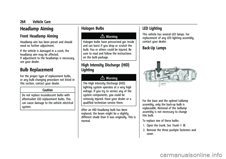 CHEVROLET CAMARO 2022  Owners Manual Chevrolet Camaro Owner Manual (GMNA-Localizing-U.S./Canada/Mexico-
14583589) - 2021 - CRC - 3/24/20
264 Vehicle Care
Headlamp Aiming
Front Headlamp Aiming
Headlamp aim has been preset and should
need 