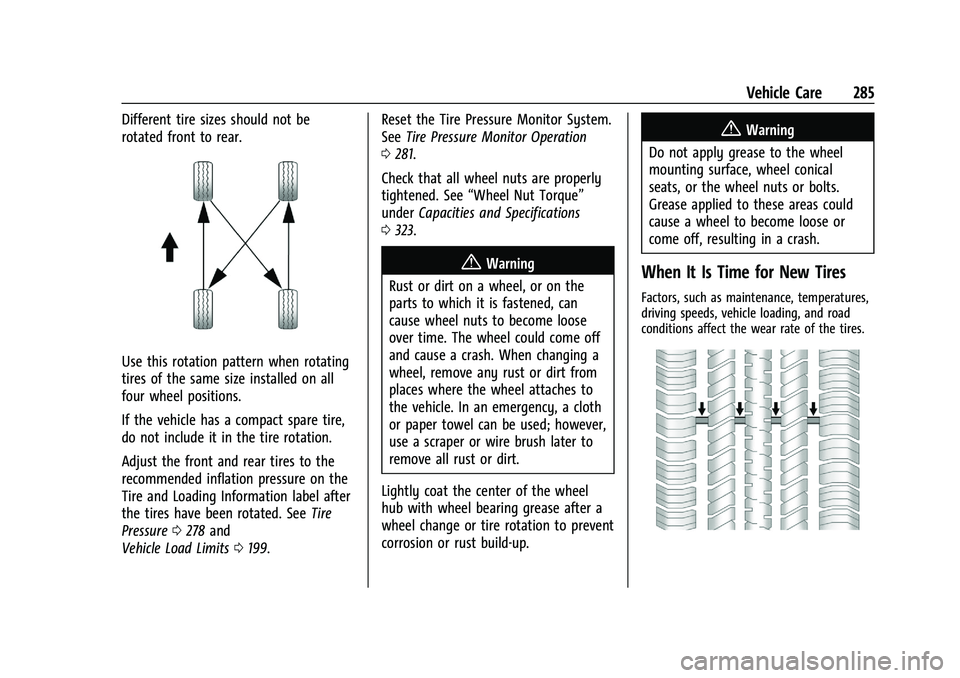 CHEVROLET CAMARO 2022  Owners Manual Chevrolet Camaro Owner Manual (GMNA-Localizing-U.S./Canada/Mexico-
14583589) - 2021 - CRC - 3/24/20
Vehicle Care 285
Different tire sizes should not be
rotated front to rear.
Use this rotation pattern