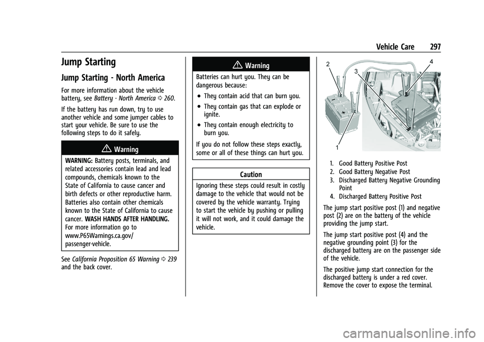 CHEVROLET CAMARO 2022  Owners Manual Chevrolet Camaro Owner Manual (GMNA-Localizing-U.S./Canada/Mexico-
14583589) - 2021 - CRC - 3/24/20
Vehicle Care 297
Jump Starting
Jump Starting - North America
For more information about the vehicle
