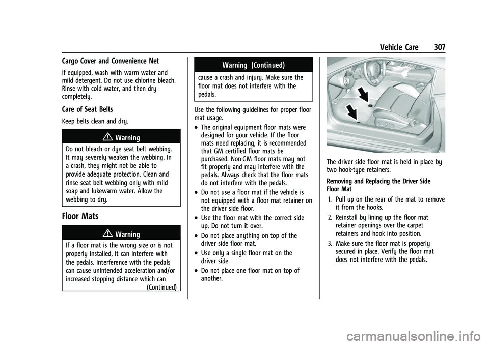 CHEVROLET CAMARO 2022  Owners Manual Chevrolet Camaro Owner Manual (GMNA-Localizing-U.S./Canada/Mexico-
14583589) - 2021 - CRC - 3/24/20
Vehicle Care 307
Cargo Cover and Convenience Net
If equipped, wash with warm water and
mild detergen