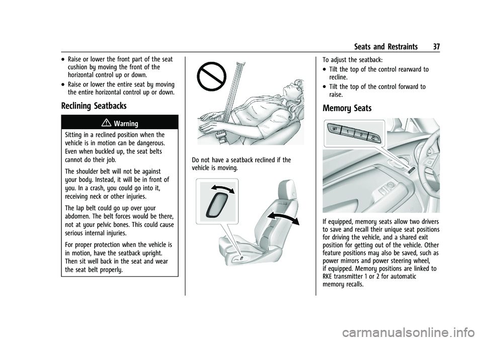 CHEVROLET CAMARO 2022 Owners Manual Chevrolet Camaro Owner Manual (GMNA-Localizing-U.S./Canada/Mexico-
14583589) - 2021 - CRC - 3/24/20
Seats and Restraints 37
.Raise or lower the front part of the seat
cushion by moving the front of th CHEVROLET CAMARO 2022 Owners Manual Chevrolet Camaro Owner Manual (GMNA-Localizing-U.S./Canada/Mexico-
14583589) - 2021 - CRC - 3/24/20
Seats and Restraints 37
.Raise or lower the front part of the seat
cushion by moving the front of th
