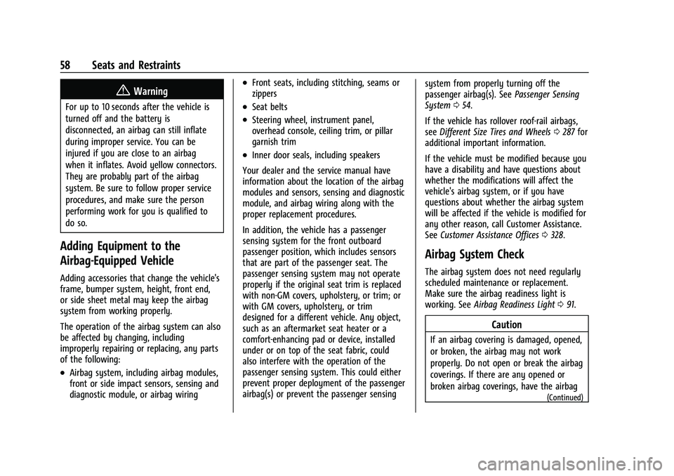 CHEVROLET CAMARO 2022  Owners Manual Chevrolet Camaro Owner Manual (GMNA-Localizing-U.S./Canada/Mexico-
14583589) - 2021 - CRC - 3/24/20
58 Seats and Restraints
{Warning
For up to 10 seconds after the vehicle is
turned off and the batter