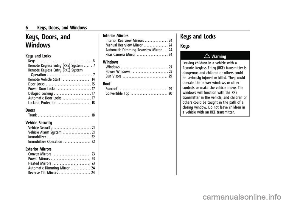 CHEVROLET CAMARO 2022  Owners Manual Chevrolet Camaro Owner Manual (GMNA-Localizing-U.S./Canada/Mexico-
14583589) - 2021 - CRC - 3/24/20
6 Keys, Doors, and Windows
Keys, Doors, and
Windows
Keys and Locks
Keys . . . . . . . . . . . . . . 