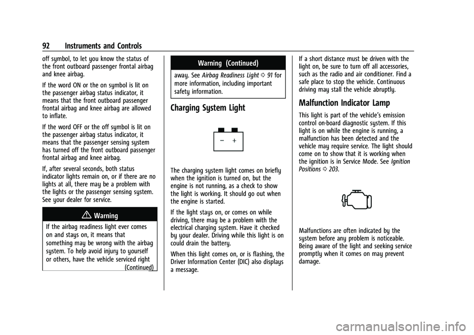 CHEVROLET CAMARO 2022 Owners Manual Chevrolet Camaro Owner Manual (GMNA-Localizing-U.S./Canada/Mexico-
14583589) - 2021 - CRC - 3/26/20
92 Instruments and Controls
off symbol, to let you know the status of
the front outboard passenger f CHEVROLET CAMARO 2022 Owners Manual Chevrolet Camaro Owner Manual (GMNA-Localizing-U.S./Canada/Mexico-
14583589) - 2021 - CRC - 3/26/20
92 Instruments and Controls
off symbol, to let you know the status of
the front outboard passenger f