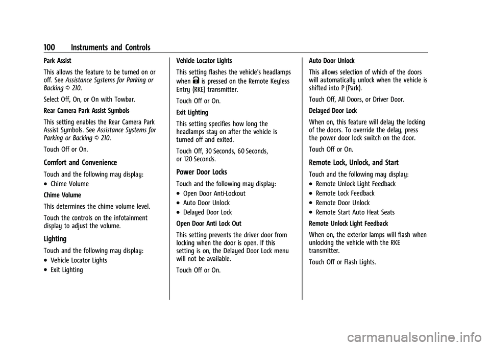 CHEVROLET COLORADO 2023  Owners Manual Chevrolet Colorado Owner Manual (GMNA-Localizing-U.S./Canada/Mexico-
15274222) - 2022 - CRC - 11/2/21
100 Instruments and Controls
Park Assist
This allows the feature to be turned on or
off. SeeAssist