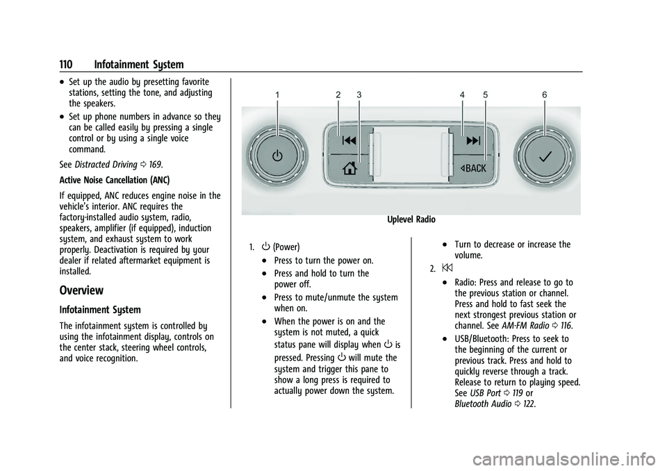 CHEVROLET COLORADO 2023  Owners Manual Chevrolet Colorado Owner Manual (GMNA-Localizing-U.S./Canada/Mexico-
15274222) - 2022 - CRC - 11/2/21
110 Infotainment System
.Set up the audio by presetting favorite
stations, setting the tone, and a