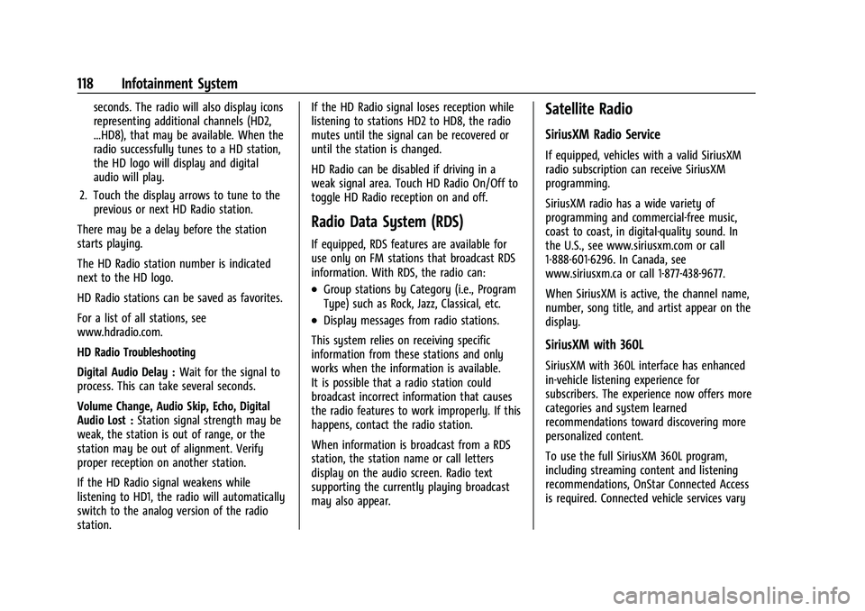 CHEVROLET COLORADO 2023  Owners Manual Chevrolet Colorado Owner Manual (GMNA-Localizing-U.S./Canada/Mexico-
15274222) - 2022 - CRC - 11/2/21
118 Infotainment System
seconds. The radio will also display icons
representing additional channel