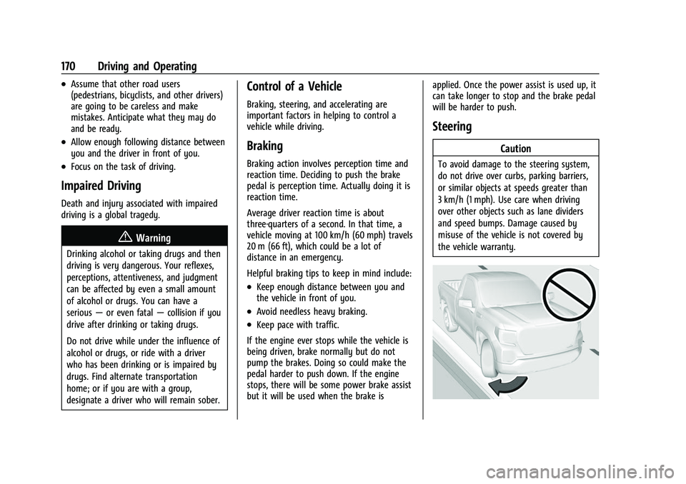 CHEVROLET COLORADO 2023 Owners Manual Chevrolet Colorado Owner Manual (GMNA-Localizing-U.S./Canada/Mexico-
15274222) - 2022 - CRC - 11/2/21
170 Driving and Operating
.Assume that other road users
(pedestrians, bicyclists, and other driver CHEVROLET COLORADO 2023 Owners Manual Chevrolet Colorado Owner Manual (GMNA-Localizing-U.S./Canada/Mexico-
15274222) - 2022 - CRC - 11/2/21
170 Driving and Operating
.Assume that other road users
(pedestrians, bicyclists, and other driver