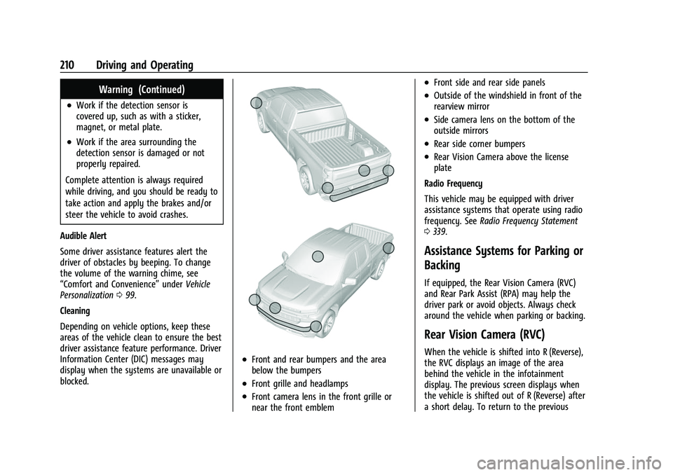 CHEVROLET COLORADO 2023  Owners Manual Chevrolet Colorado Owner Manual (GMNA-Localizing-U.S./Canada/Mexico-
15274222) - 2022 - CRC - 11/2/21
210 Driving and Operating
Warning (Continued)
.Work if the detection sensor is
covered up, such as
