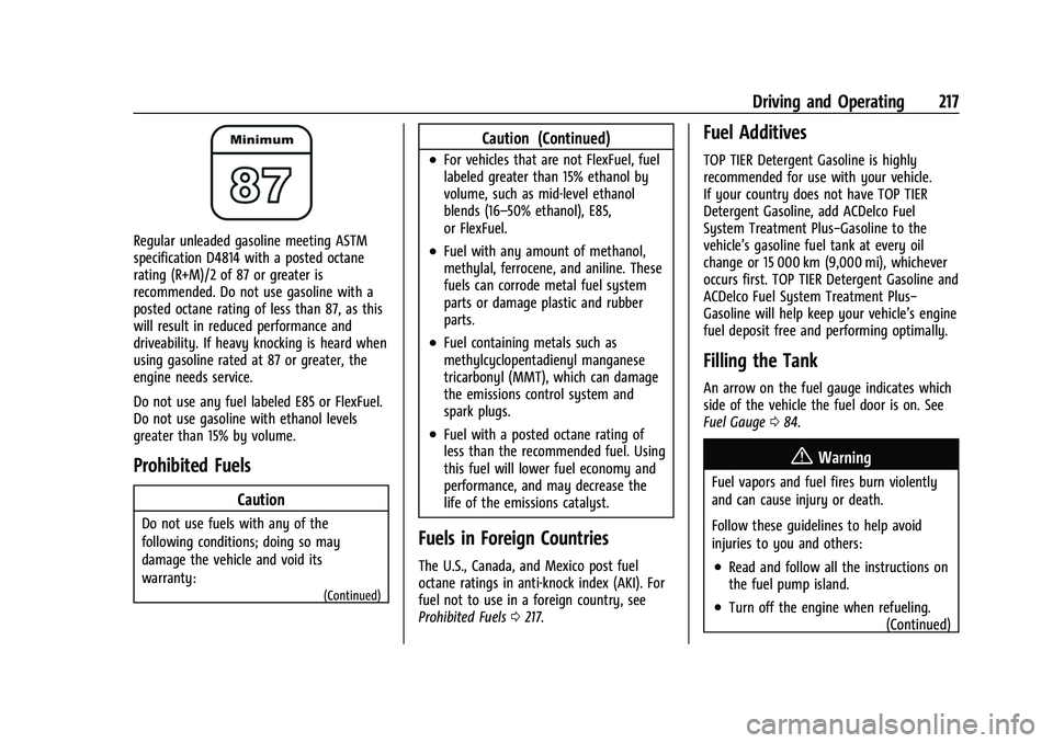 CHEVROLET COLORADO 2023  Owners Manual Chevrolet Colorado Owner Manual (GMNA-Localizing-U.S./Canada/Mexico-
15274222) - 2022 - CRC - 11/2/21
Driving and Operating 217
Regular unleaded gasoline meeting ASTM
specification D4814 with a posted