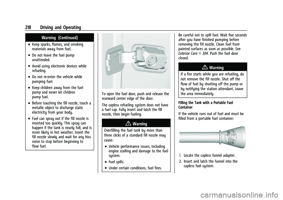 CHEVROLET COLORADO 2023  Owners Manual Chevrolet Colorado Owner Manual (GMNA-Localizing-U.S./Canada/Mexico-
15274222) - 2022 - CRC - 11/2/21
218 Driving and Operating
Warning (Continued)
.Keep sparks, flames, and smoking
materials away fro