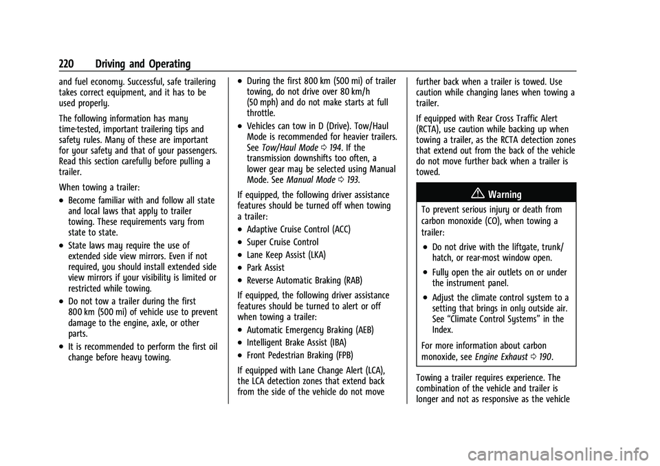 CHEVROLET COLORADO 2023 User Guide Chevrolet Colorado Owner Manual (GMNA-Localizing-U.S./Canada/Mexico-
15274222) - 2022 - CRC - 11/2/21
220 Driving and Operating
and fuel economy. Successful, safe trailering
takes correct equipment, a CHEVROLET COLORADO 2023 User Guide Chevrolet Colorado Owner Manual (GMNA-Localizing-U.S./Canada/Mexico-
15274222) - 2022 - CRC - 11/2/21
220 Driving and Operating
and fuel economy. Successful, safe trailering
takes correct equipment, a