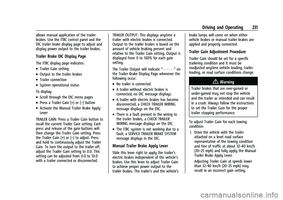 CHEVROLET COLORADO 2023 Owners Guide Chevrolet Colorado Owner Manual (GMNA-Localizing-U.S./Canada/Mexico-
15274222) - 2022 - CRC - 11/2/21
Driving and Operating 231
allows manual application of the trailer
brakes. Use the ITBC control pa