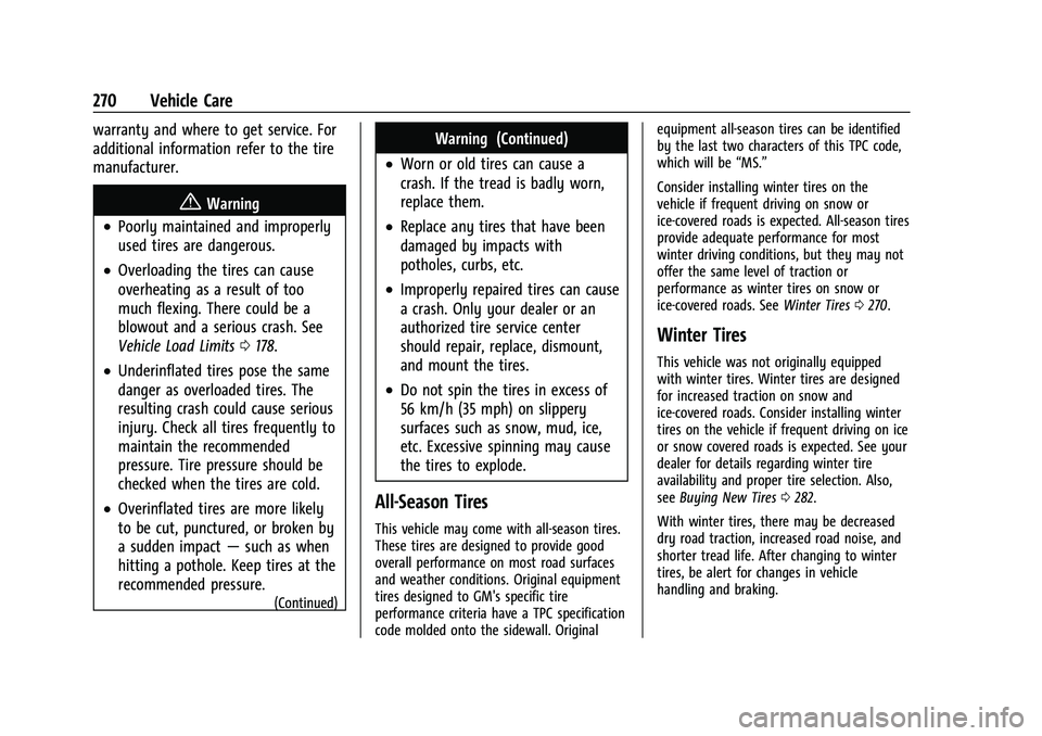 CHEVROLET COLORADO 2023 Owners Manual Chevrolet Colorado Owner Manual (GMNA-Localizing-U.S./Canada/Mexico-
15274222) - 2022 - CRC - 11/2/21
270 Vehicle Care
warranty and where to get service. For
additional information refer to the tire
m CHEVROLET COLORADO 2023 Owners Manual Chevrolet Colorado Owner Manual (GMNA-Localizing-U.S./Canada/Mexico-
15274222) - 2022 - CRC - 11/2/21
270 Vehicle Care
warranty and where to get service. For
additional information refer to the tire
m