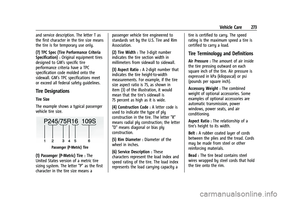 CHEVROLET COLORADO 2023  Owners Manual Chevrolet Colorado Owner Manual (GMNA-Localizing-U.S./Canada/Mexico-
15274222) - 2022 - CRC - 11/2/21
Vehicle Care 273
and service description. The letter T as
the first character in the tire size mea