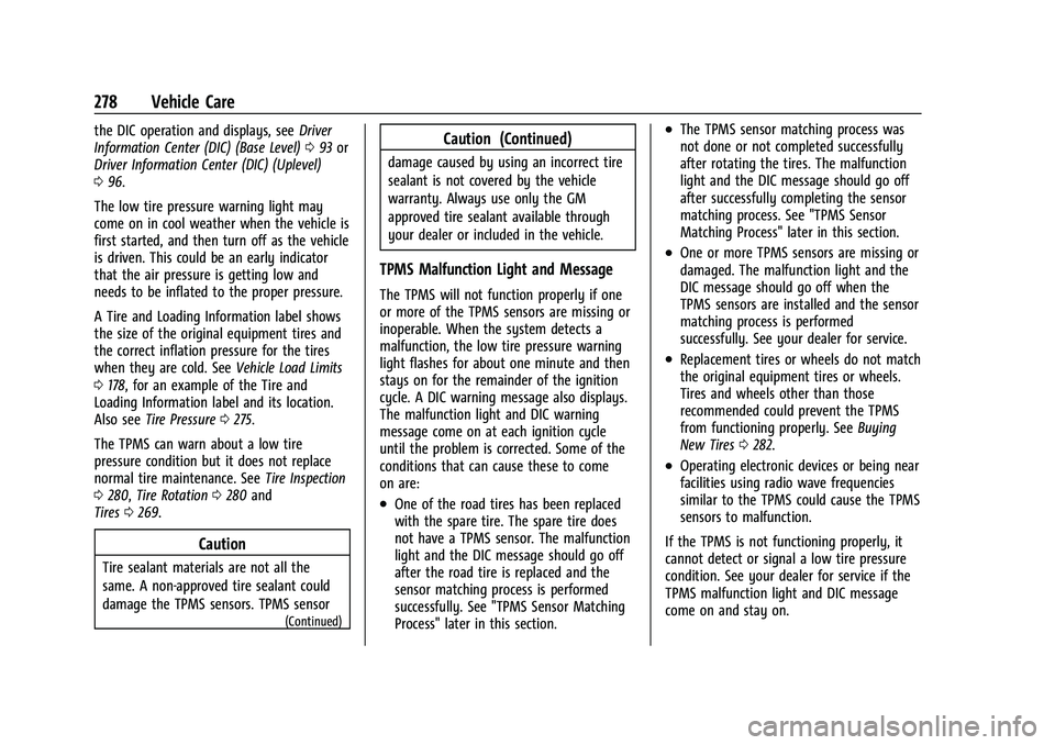 CHEVROLET COLORADO 2023  Owners Manual Chevrolet Colorado Owner Manual (GMNA-Localizing-U.S./Canada/Mexico-
15274222) - 2022 - CRC - 11/2/21
278 Vehicle Care
the DIC operation and displays, seeDriver
Information Center (DIC) (Base Level) 0