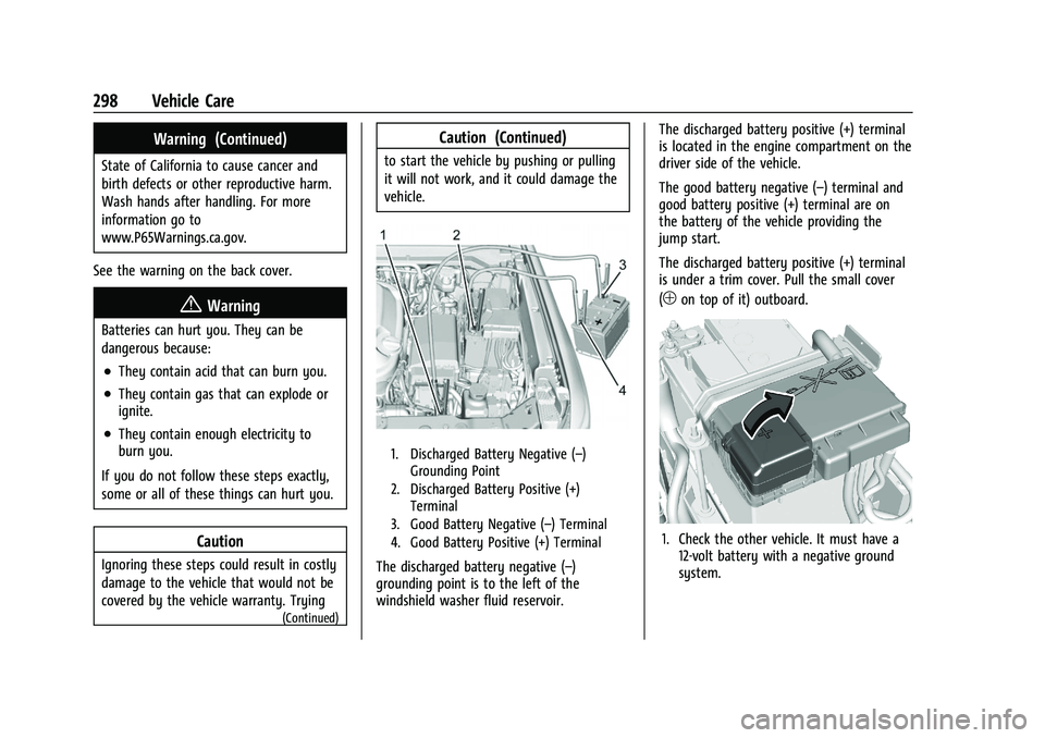 CHEVROLET COLORADO 2023  Owners Manual Chevrolet Colorado Owner Manual (GMNA-Localizing-U.S./Canada/Mexico-
15274222) - 2022 - CRC - 11/2/21
298 Vehicle Care
Warning (Continued)
State of California to cause cancer and
birth defects or othe