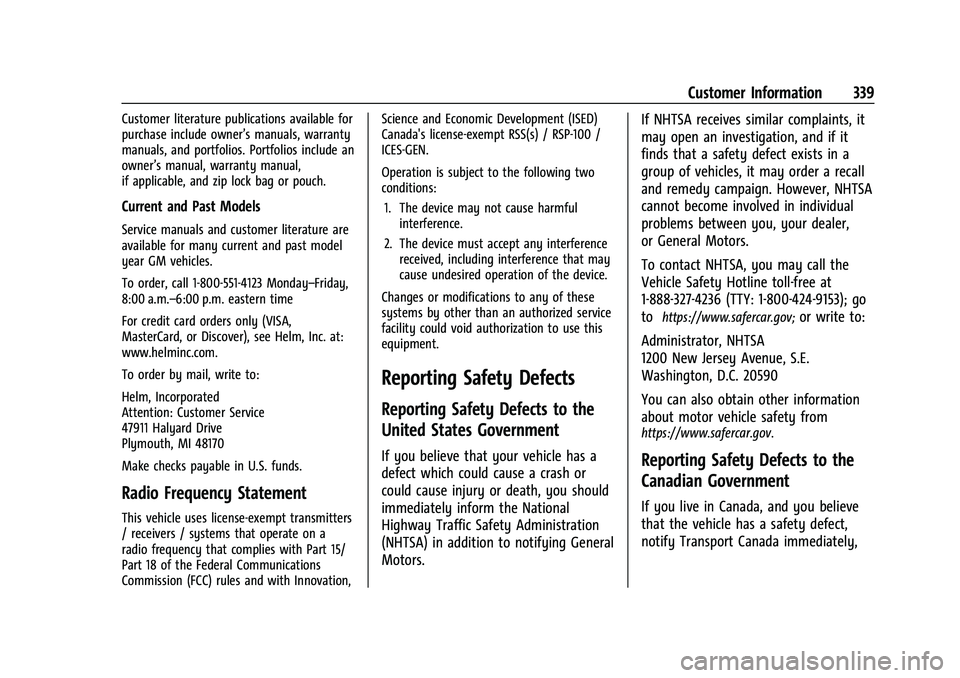 CHEVROLET COLORADO 2023  Owners Manual Chevrolet Colorado Owner Manual (GMNA-Localizing-U.S./Canada/Mexico-
15274222) - 2022 - CRC - 11/2/21
Customer Information 339
Customer literature publications available for
purchase include owner’s