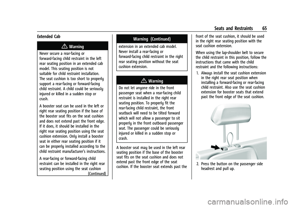 CHEVROLET COLORADO 2023 Repair Manual Chevrolet Colorado Owner Manual (GMNA-Localizing-U.S./Canada/Mexico-
15274222) - 2022 - CRC - 11/2/21
Seats and Restraints 65
Extended Cab
{Warning
Never secure a rear-facing or
forward-facing child r CHEVROLET COLORADO 2023 Repair Manual Chevrolet Colorado Owner Manual (GMNA-Localizing-U.S./Canada/Mexico-
15274222) - 2022 - CRC - 11/2/21
Seats and Restraints 65
Extended Cab
{Warning
Never secure a rear-facing or
forward-facing child r