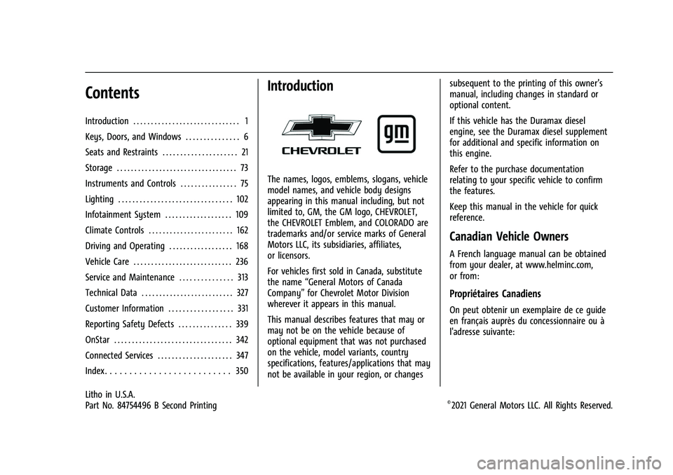 CHEVROLET COLORADO 2022  Owners Manual Chevrolet Colorado Owner Manual (GMNA-Localizing-U.S./Canada/Mexico-
15274222) - 2022 - CRC - 11/2/21
Contents
Introduction . . . . . . . . . . . . . . . . . . . . . . . . . . . . . . 1
Keys, Doors, a
