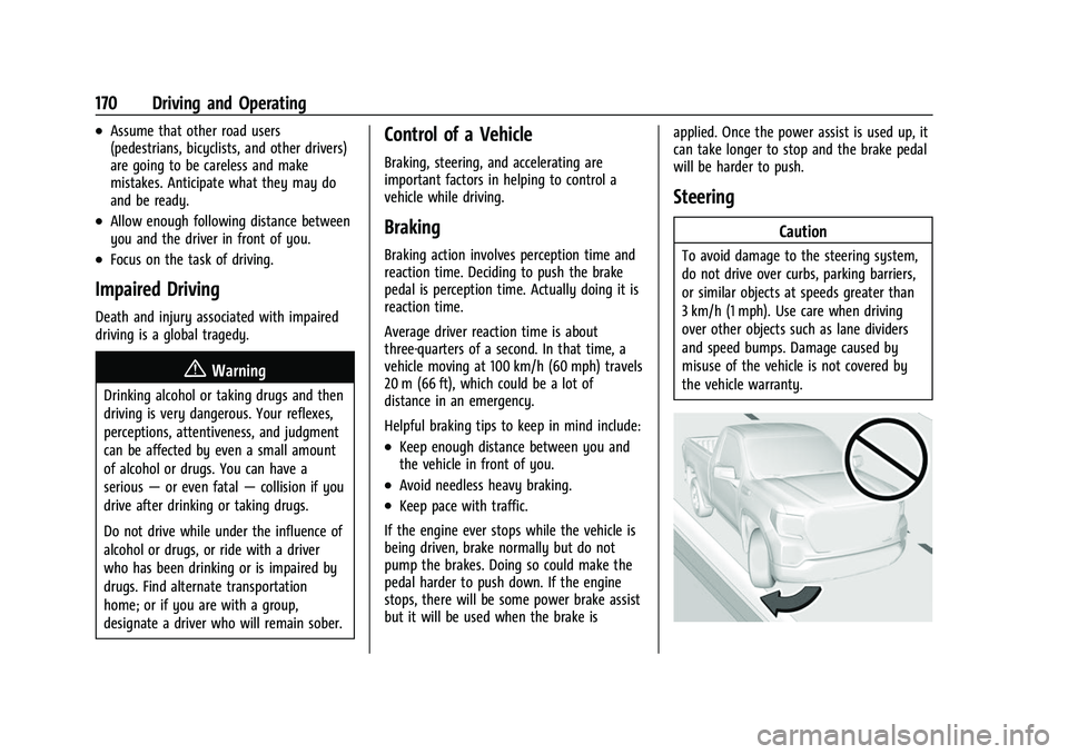 CHEVROLET COLORADO 2022  Owners Manual Chevrolet Colorado Owner Manual (GMNA-Localizing-U.S./Canada/Mexico-
15274222) - 2022 - CRC - 11/2/21
170 Driving and Operating
.Assume that other road users
(pedestrians, bicyclists, and other driver