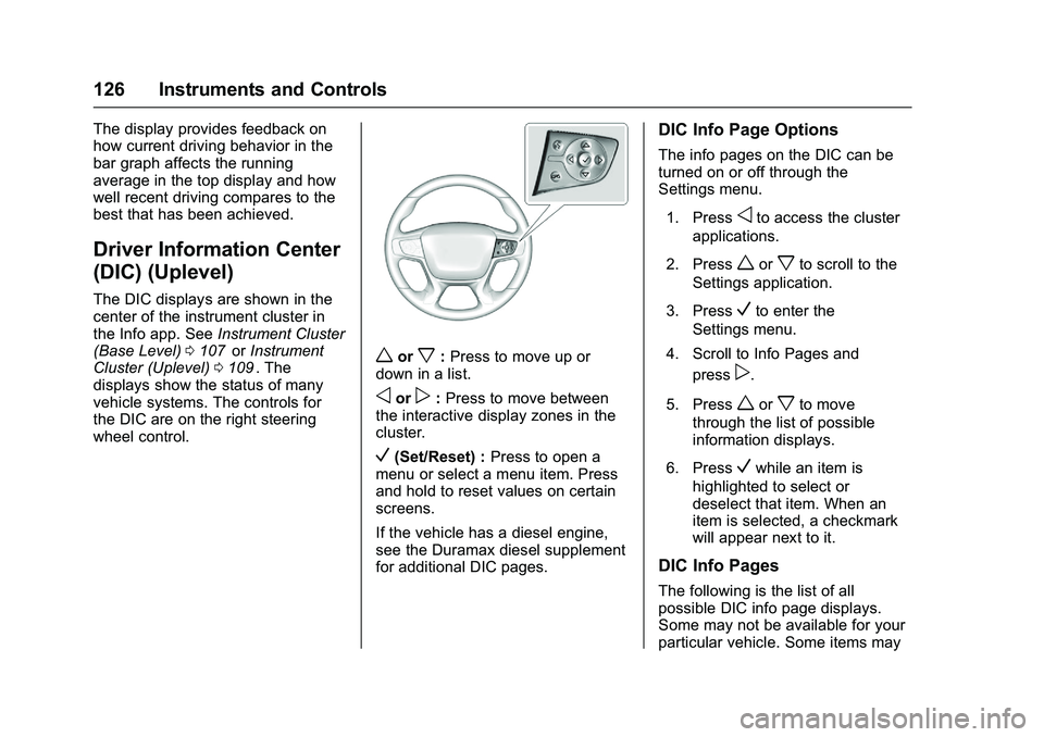 CHEVROLET COLORADO Z71 2016 Owners Manual Chevrolet Colorado Owner Manual (GMNA-Localizing-U.S/Canada/Mexico-
9159327) - 2016 - crc - 8/28/15
126 Instruments and Controls
The display provides feedback on
how current driving behavior in the
ba CHEVROLET COLORADO Z71 2016 Owners Manual Chevrolet Colorado Owner Manual (GMNA-Localizing-U.S/Canada/Mexico-
9159327) - 2016 - crc - 8/28/15
126 Instruments and Controls
The display provides feedback on
how current driving behavior in the
ba