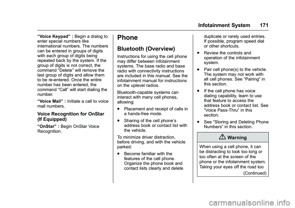 CHEVROLET COLORADO Z71 2016 Owners Manual Chevrolet Colorado Owner Manual (GMNA-Localizing-U.S/Canada/Mexico-
9159327) - 2016 - crc - 8/28/15
Infotainment System 171
“Voice Keypad”:Begin a dialog to
enter special numbers like
internationa CHEVROLET COLORADO Z71 2016 Owners Manual Chevrolet Colorado Owner Manual (GMNA-Localizing-U.S/Canada/Mexico-
9159327) - 2016 - crc - 8/28/15
Infotainment System 171
“Voice Keypad”:Begin a dialog to
enter special numbers like
internationa