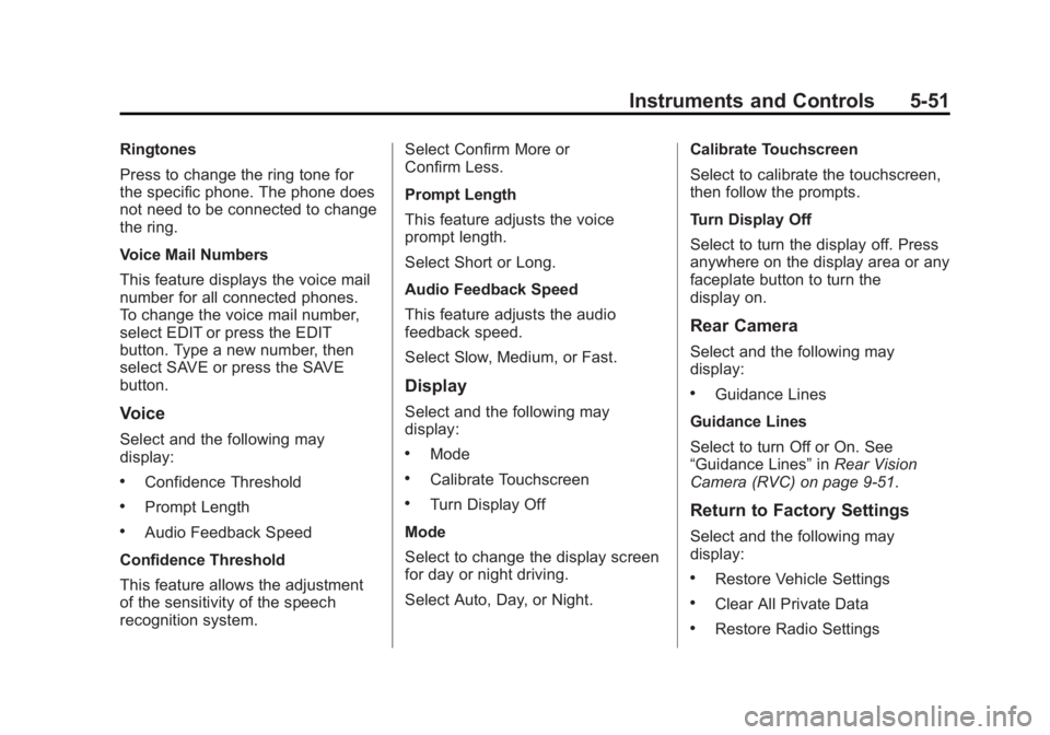 CHEVROLET CORVETTE GRAND SPORT 2015  Owners Manual Black plate (51,1)Chevrolet Corvette Owner Manual (GMNA-Localizing-U.S./Canada/Mexico-
7576293) - 2015 - crc - 6/17/14
Instruments and Controls 5-51
Ringtones
Press to change the ring tone for
the spe