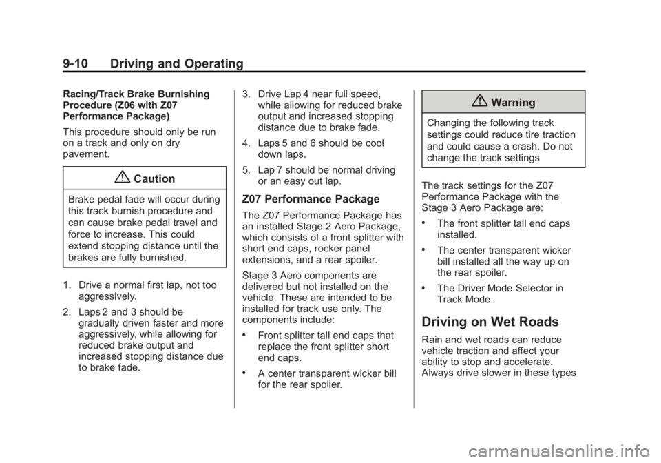 CHEVROLET CORVETTE GRAND SPORT 2015  Owners Manual Black plate (10,1)Chevrolet Corvette Owner Manual (GMNA-Localizing-U.S./Canada/Mexico-
7576293) - 2015 - crc - 6/17/14
9-10 Driving and Operating
Racing/Track Brake Burnishing
Procedure (Z06 with Z07
